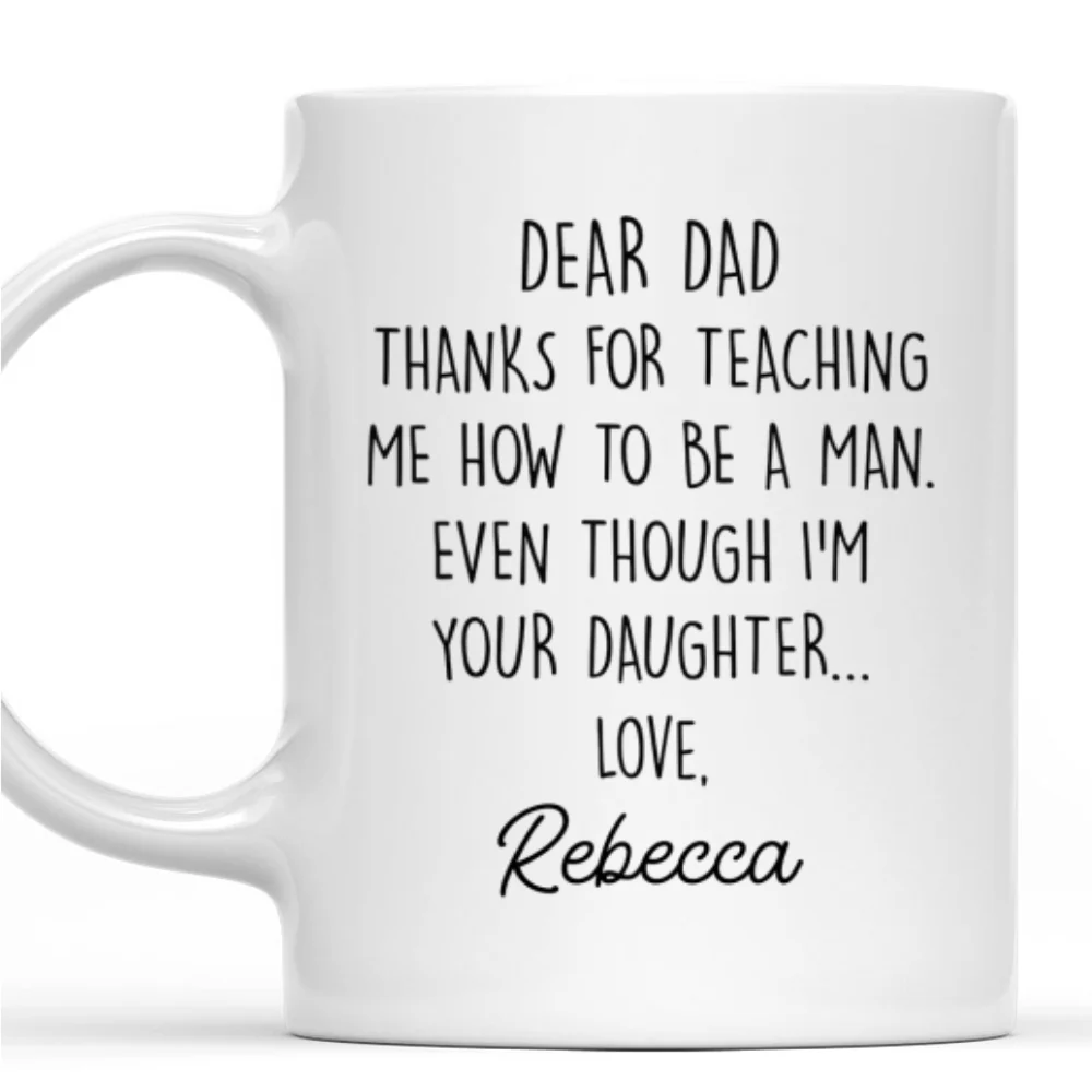 Thanks For Teaching Me Dad - Personalized Custom Coffee Mug - Image 7