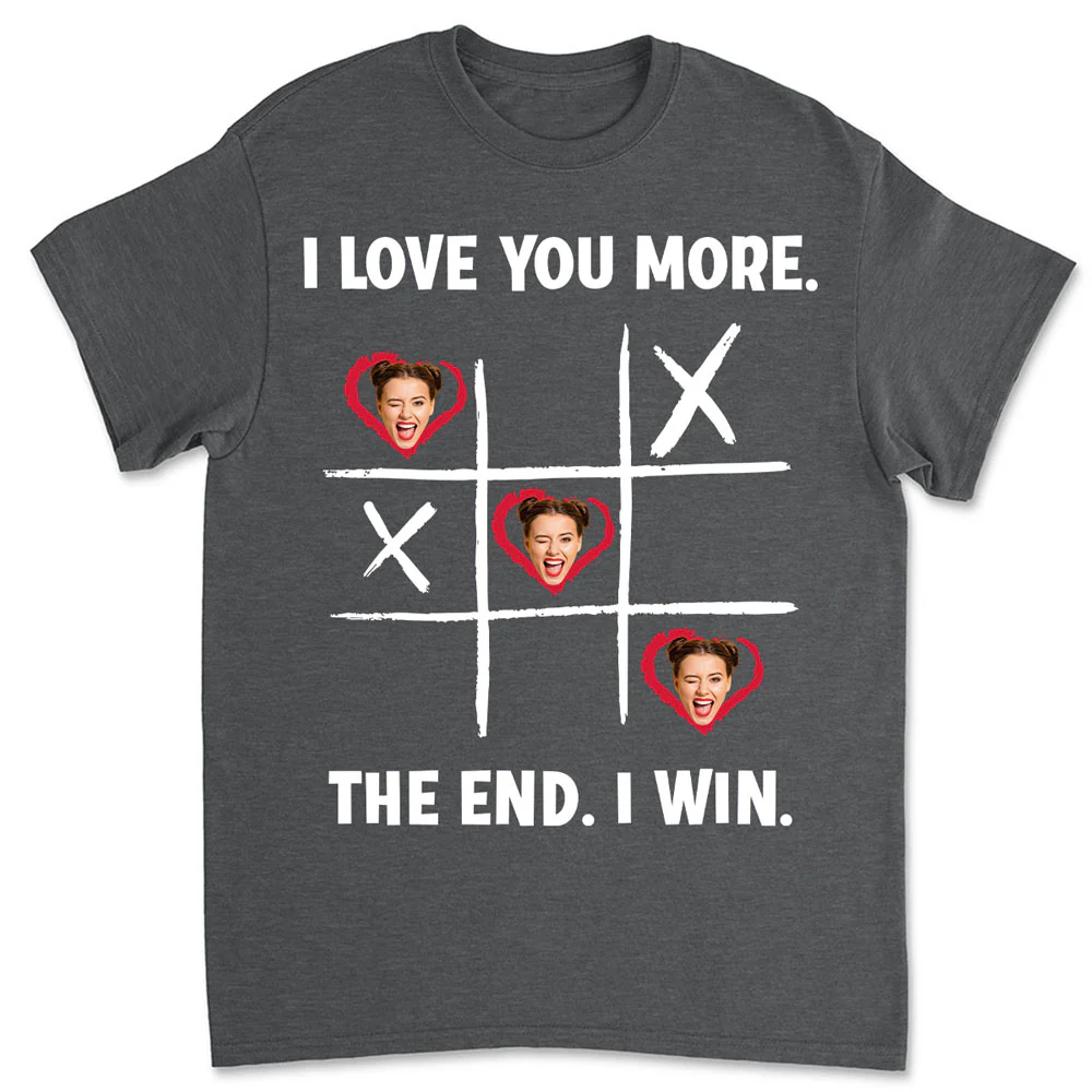 The End I Win - Personalized Custom Shirt