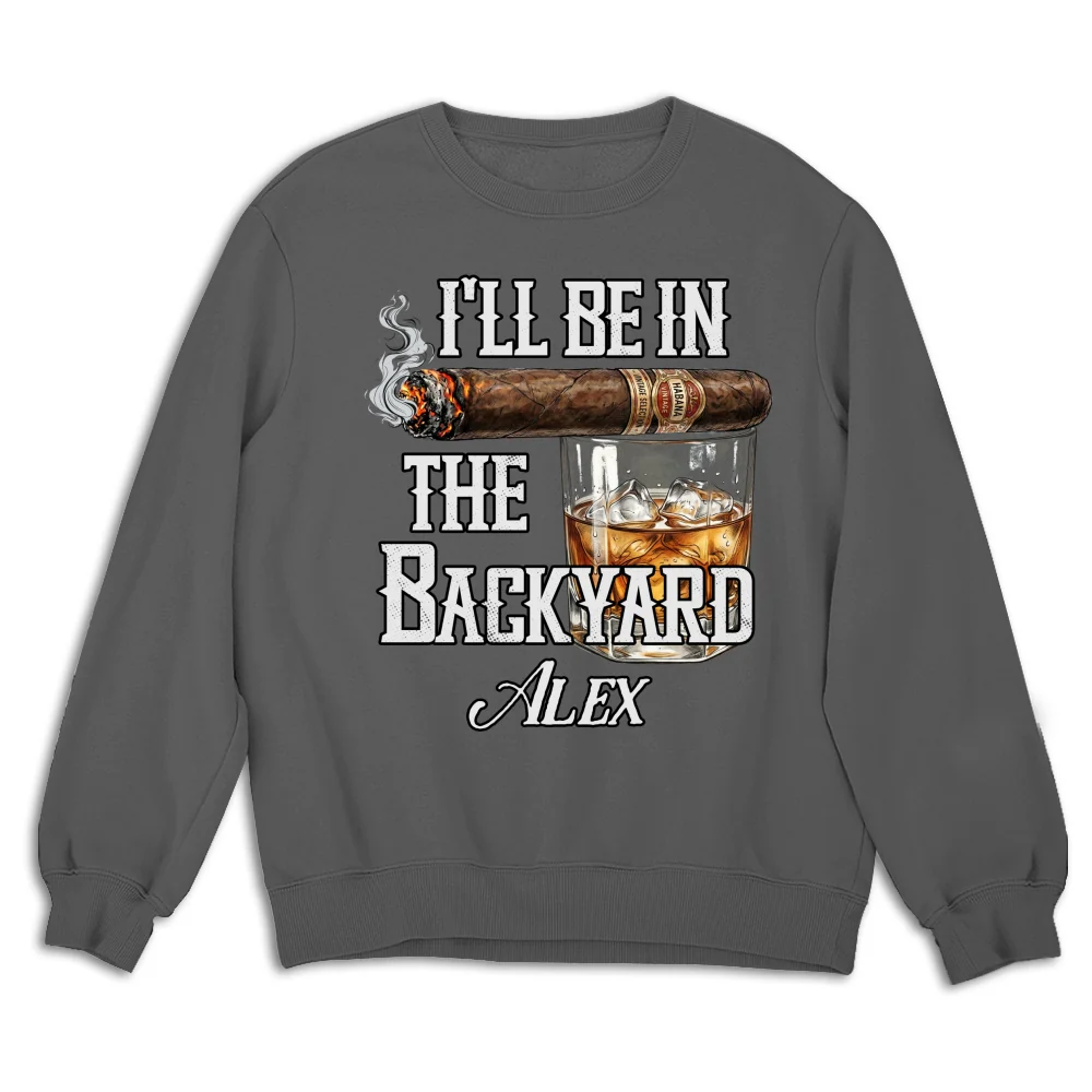 There Will Be Me In The Backyard - Personalized Custom Shirt - Image 14