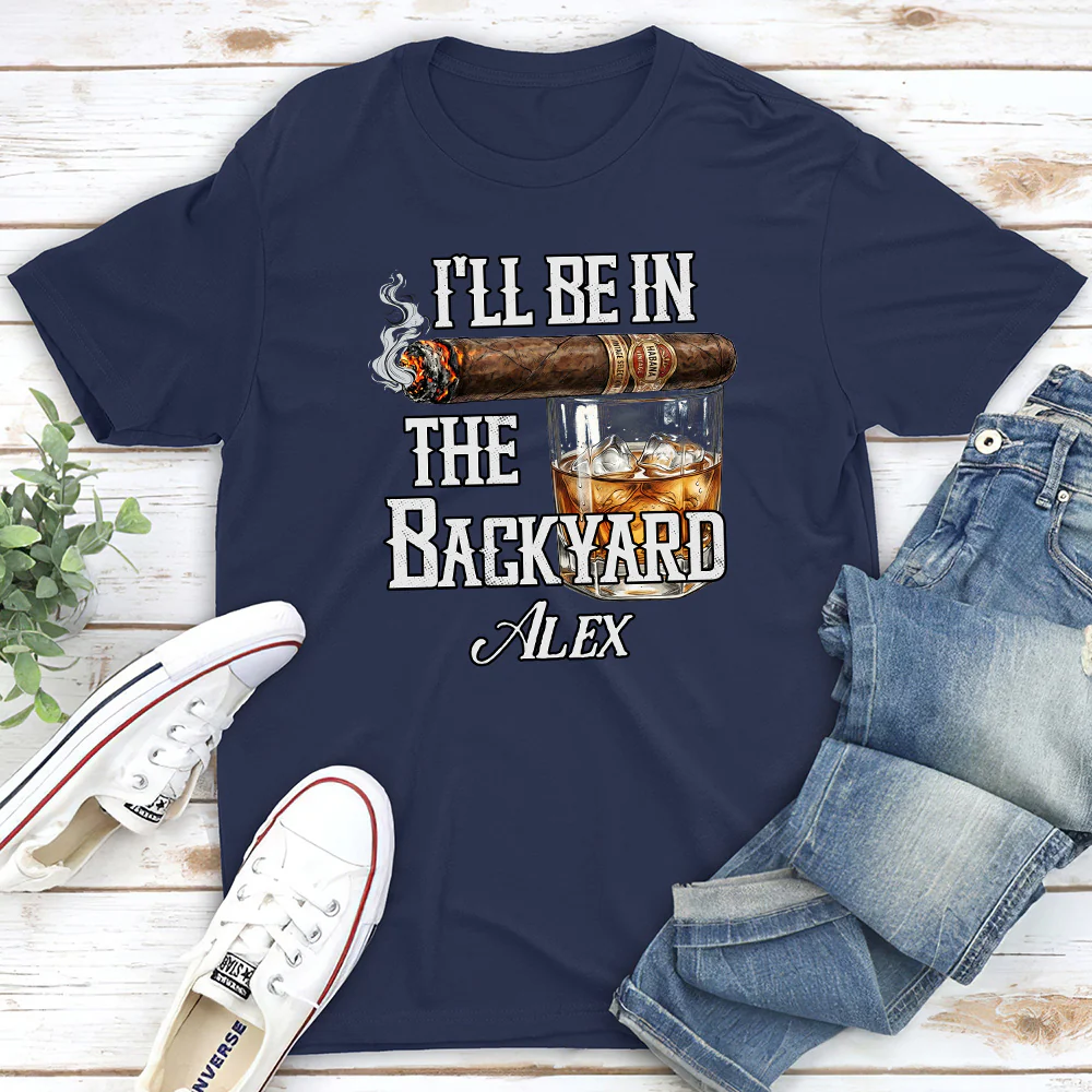 There Will Be Me In The Backyard - Personalized Custom Shirt - Image 3