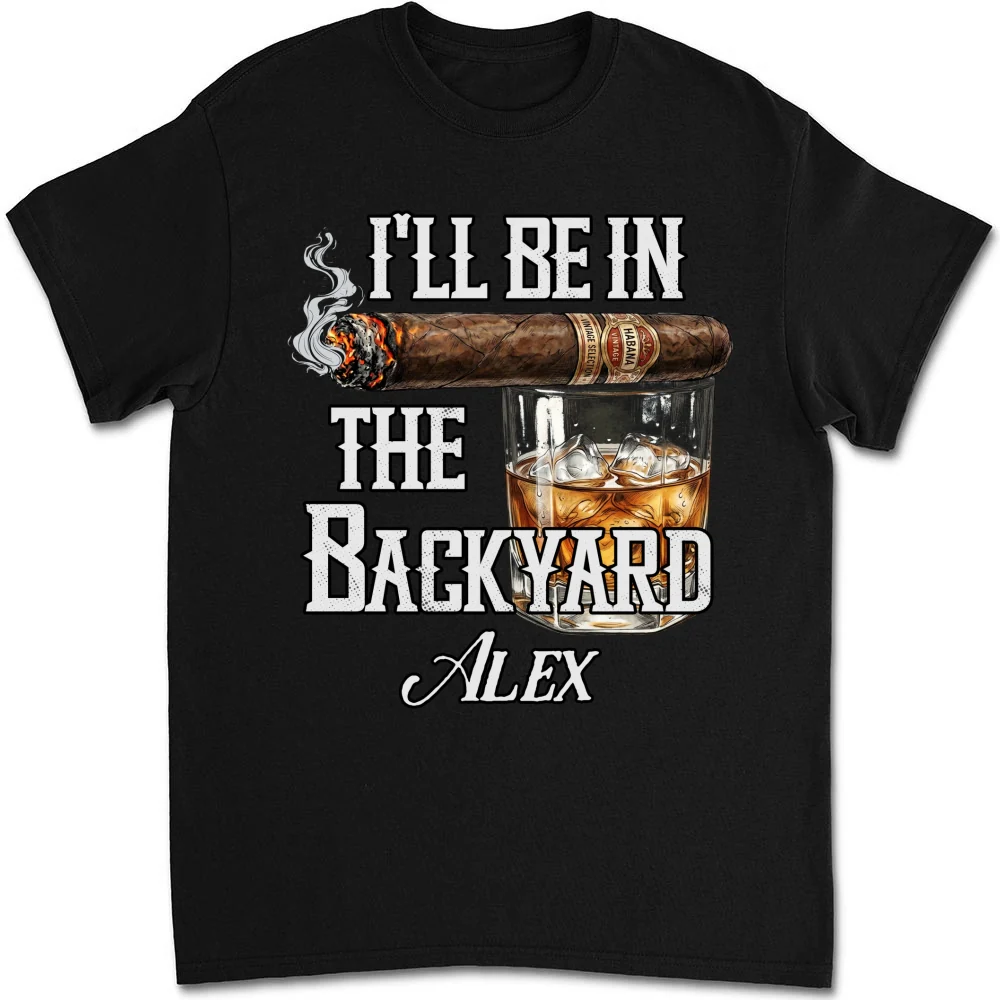 There Will Be Me In The Backyard - Personalized Custom Shirt - Image 6