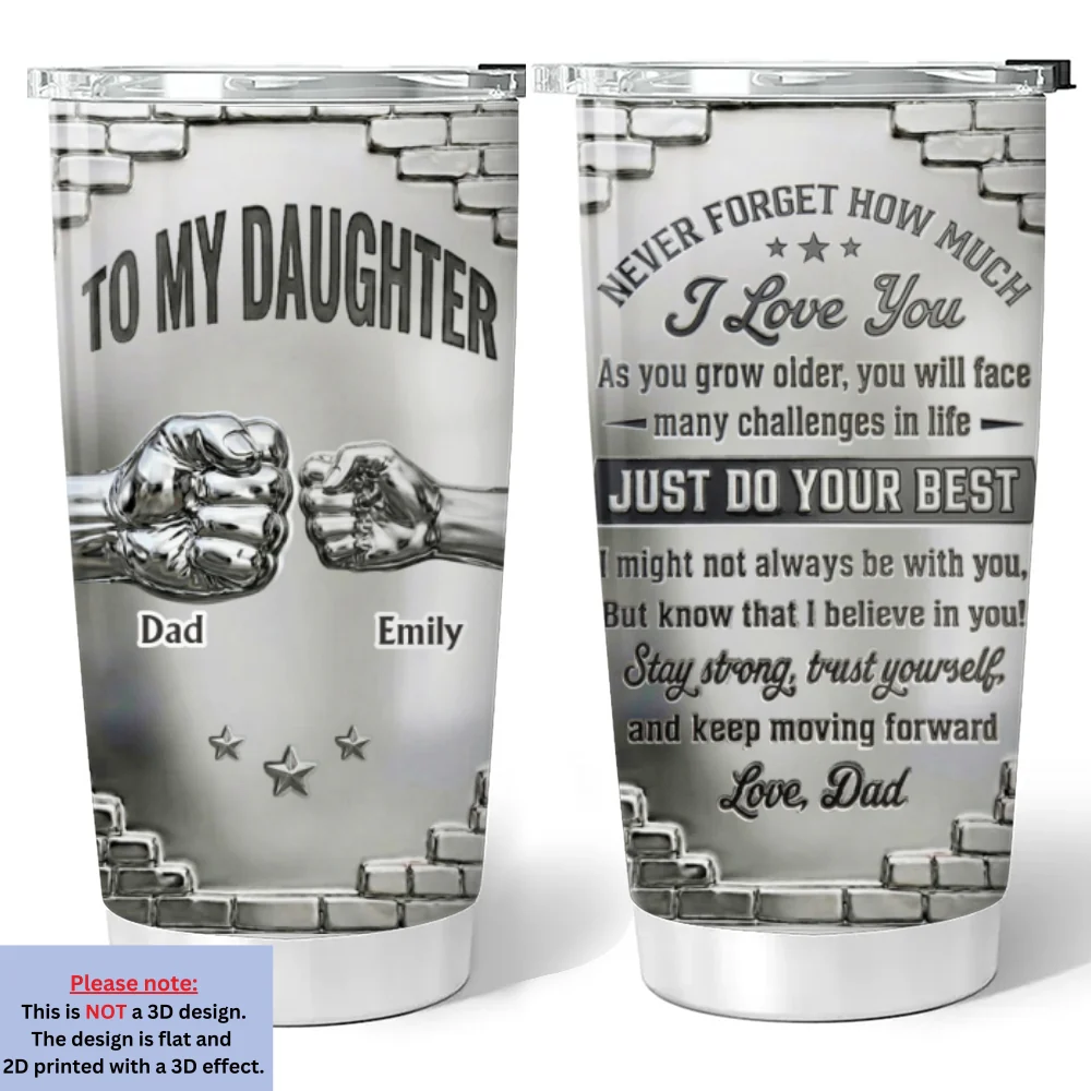 To My Daughter I Believe In You - Personalized Custom 3D Effect Tumbler - Image 6