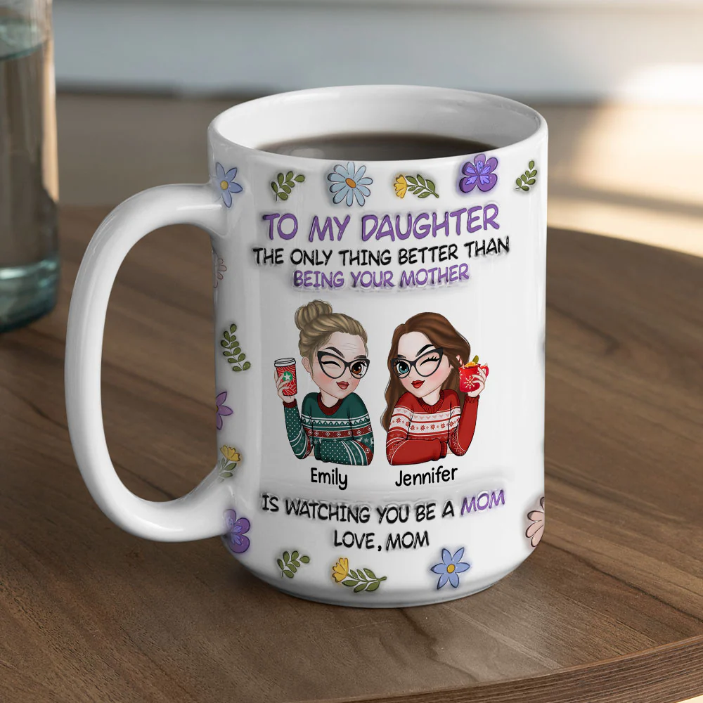 To My Daughter - Personalized Custom 3D Inflated Effect Mug - Image 8