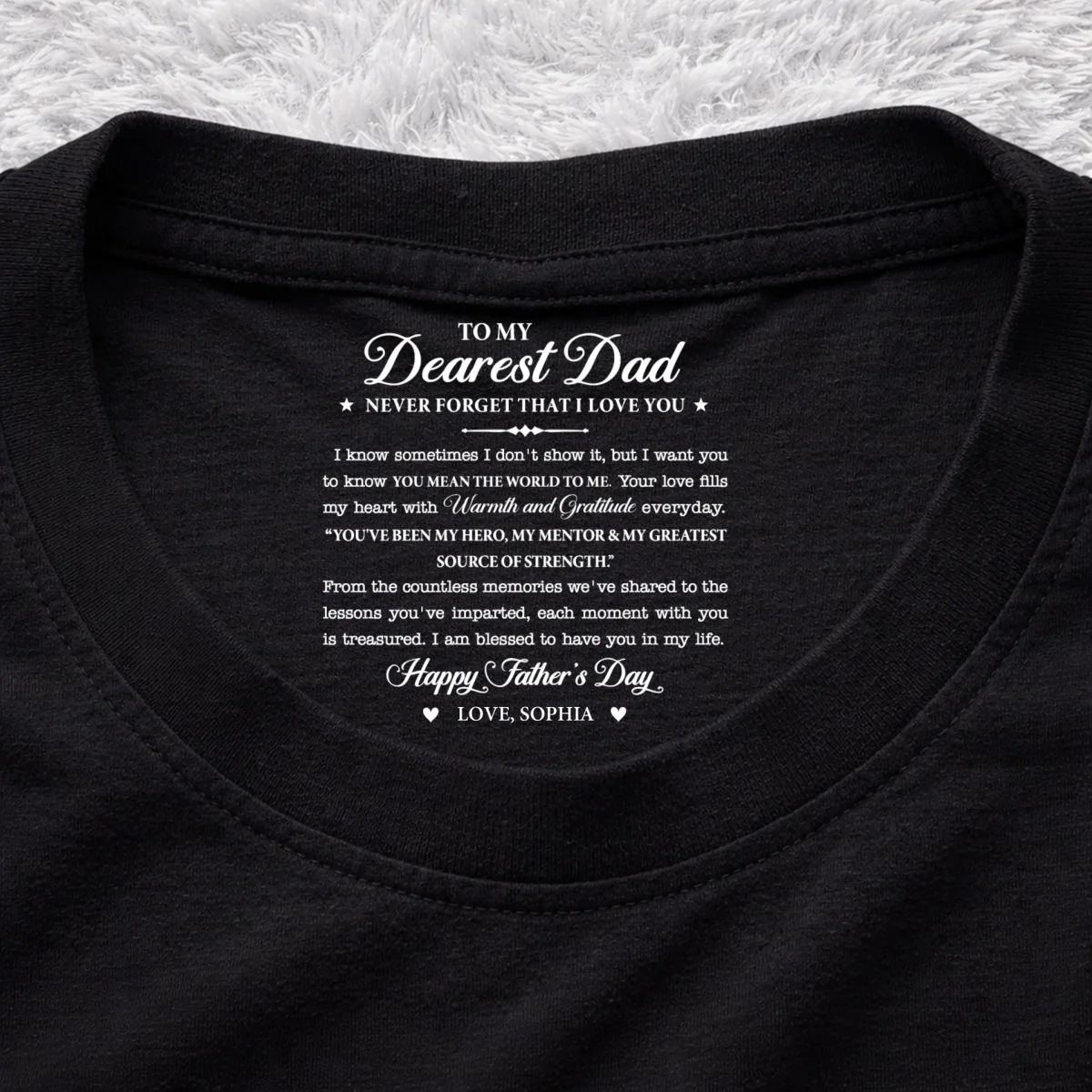 To My Dearest Dad - Personalized Custom Inside Neck Print T-Shirt - Image 7