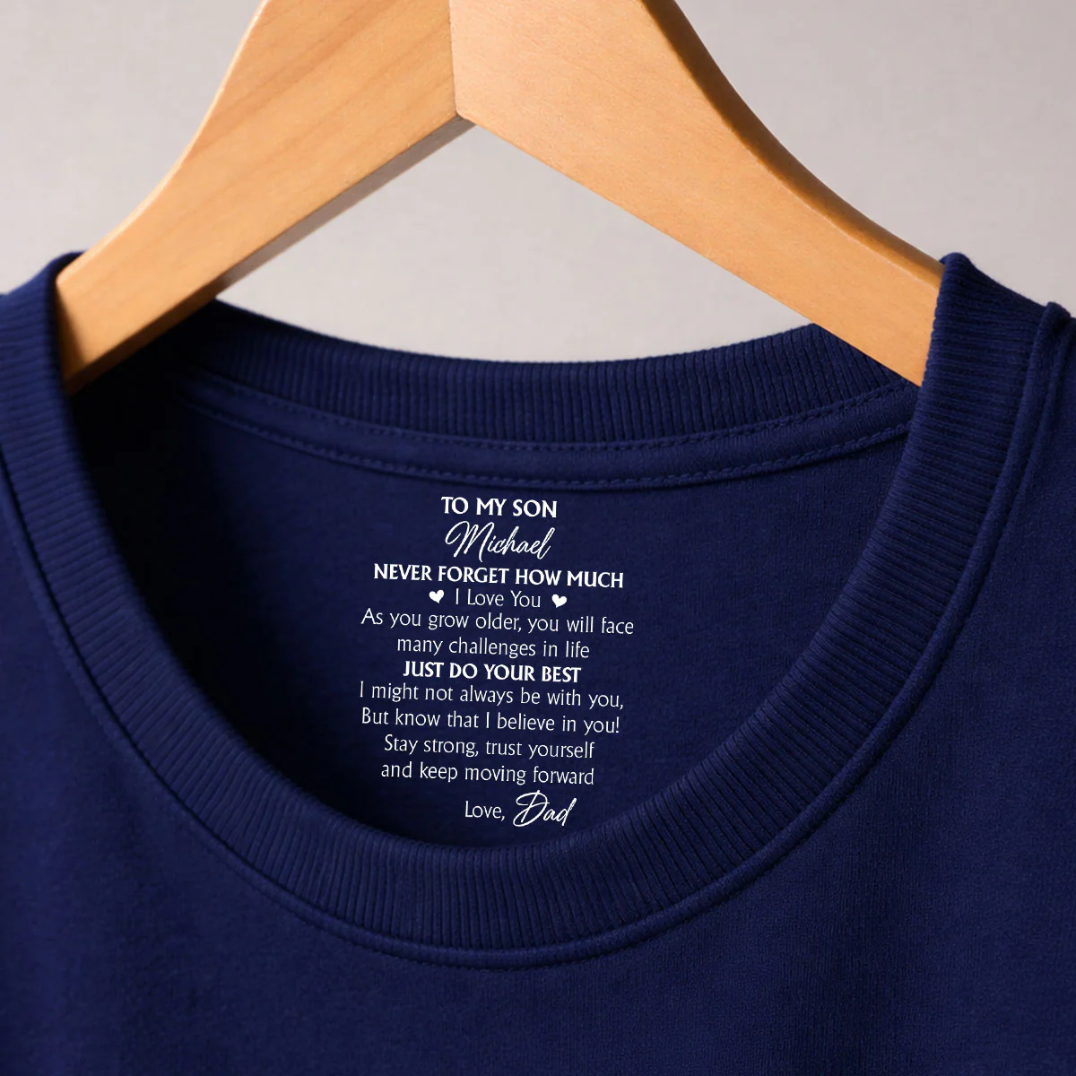 To My Son I Believe In You - Personalized Custom Inside Neck Print T-Shirt - Image 3