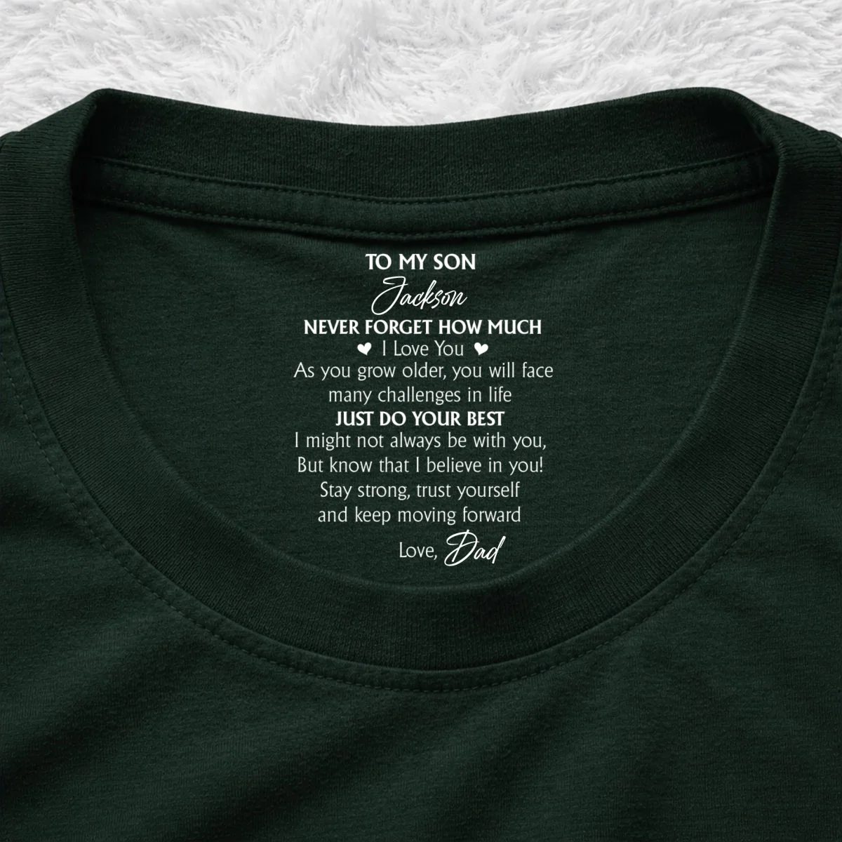 To My Son I Believe In You - Personalized Custom Inside Neck Print T-Shirt - Image 9