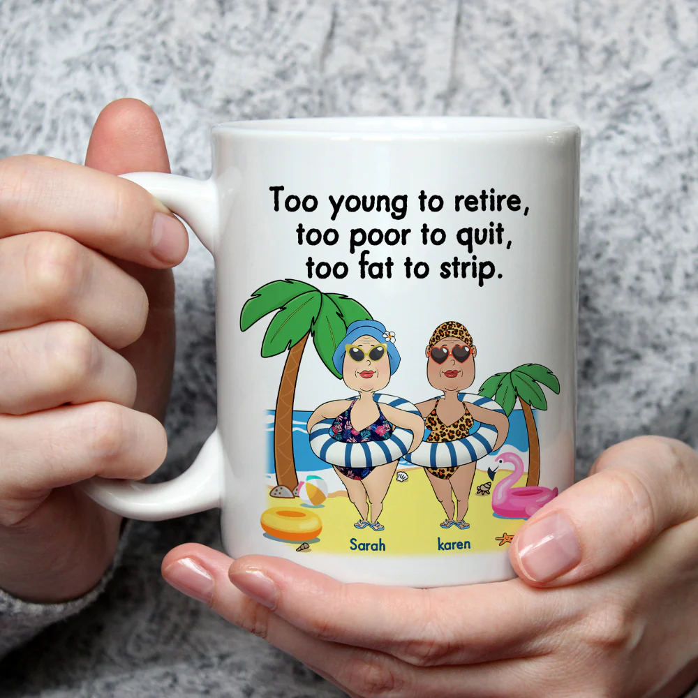 Too Young To Retire - Personalized Custom Coffee Mug - Image 3