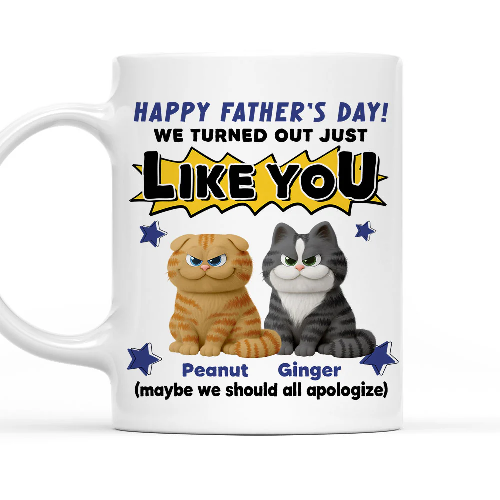 Turned Out Like You - Personalized Custom Coffee Mug