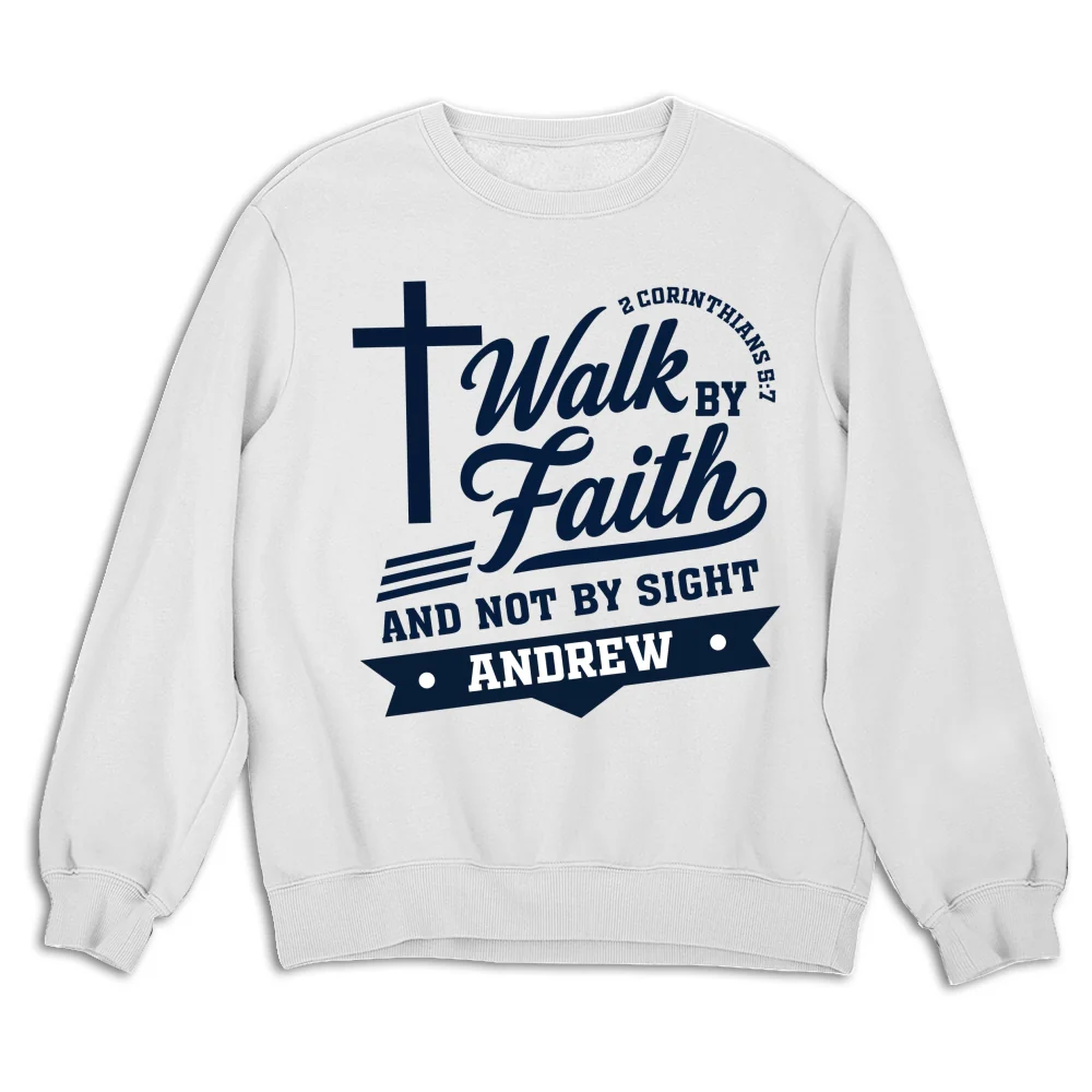 Walk By Faith Not By Sight - Personalized Custom Shirt - Image 12