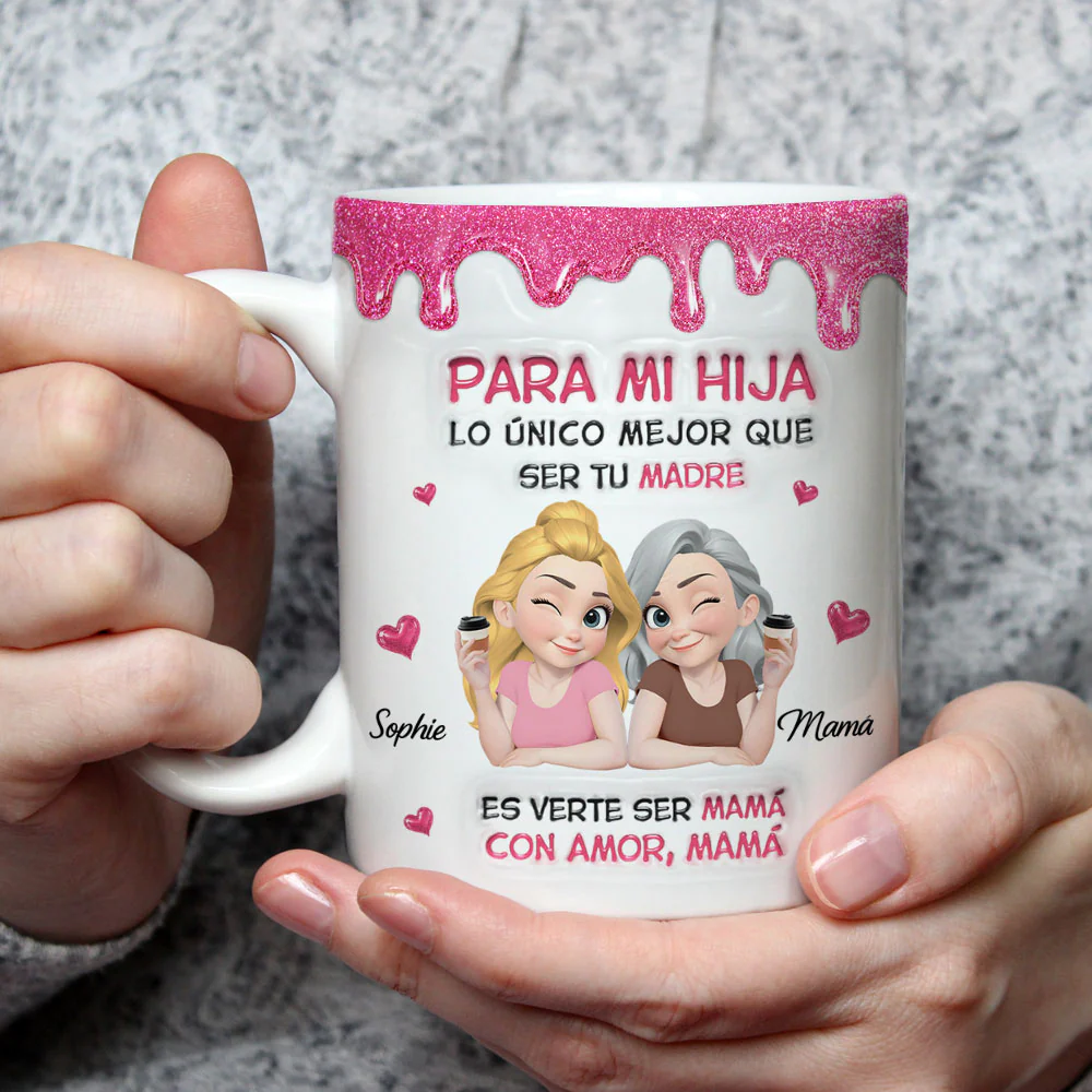 Watching Daughter Be A Mom Spanish - Personalized Custom 3D Inflated Effect Mug - Image 3