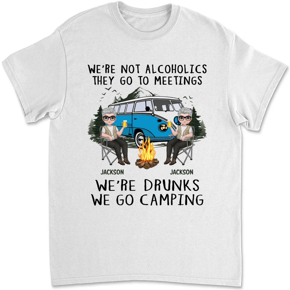 We Are Not Alcoholics They Go To Meetings Drunk - Personalized Custom Shirt - Image 6