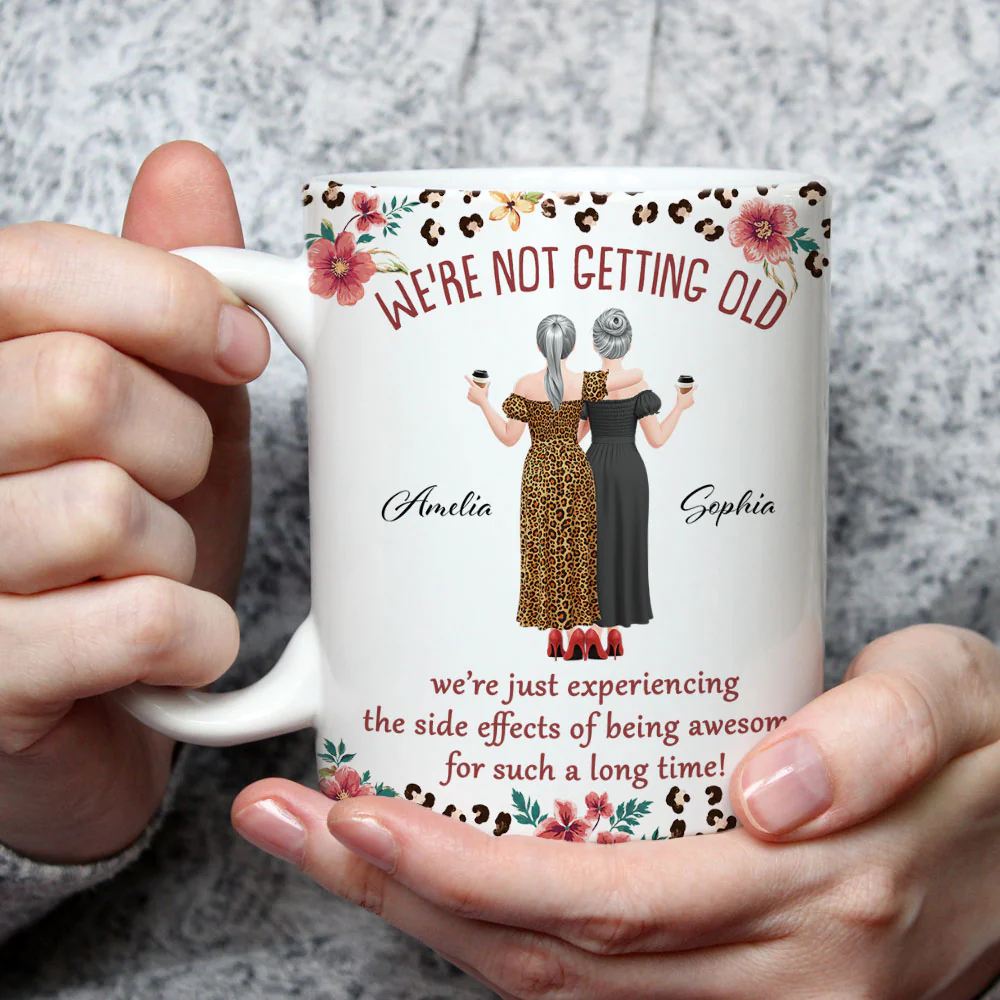 We Are Not Getting Old - Personalized Custom Coffee Mug - Image 2