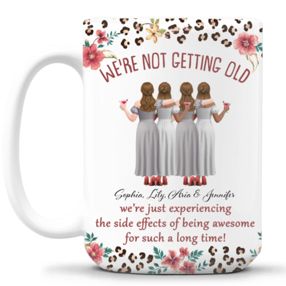 We Are Not Getting Old - Personalized Custom Coffee Mug - Image 8