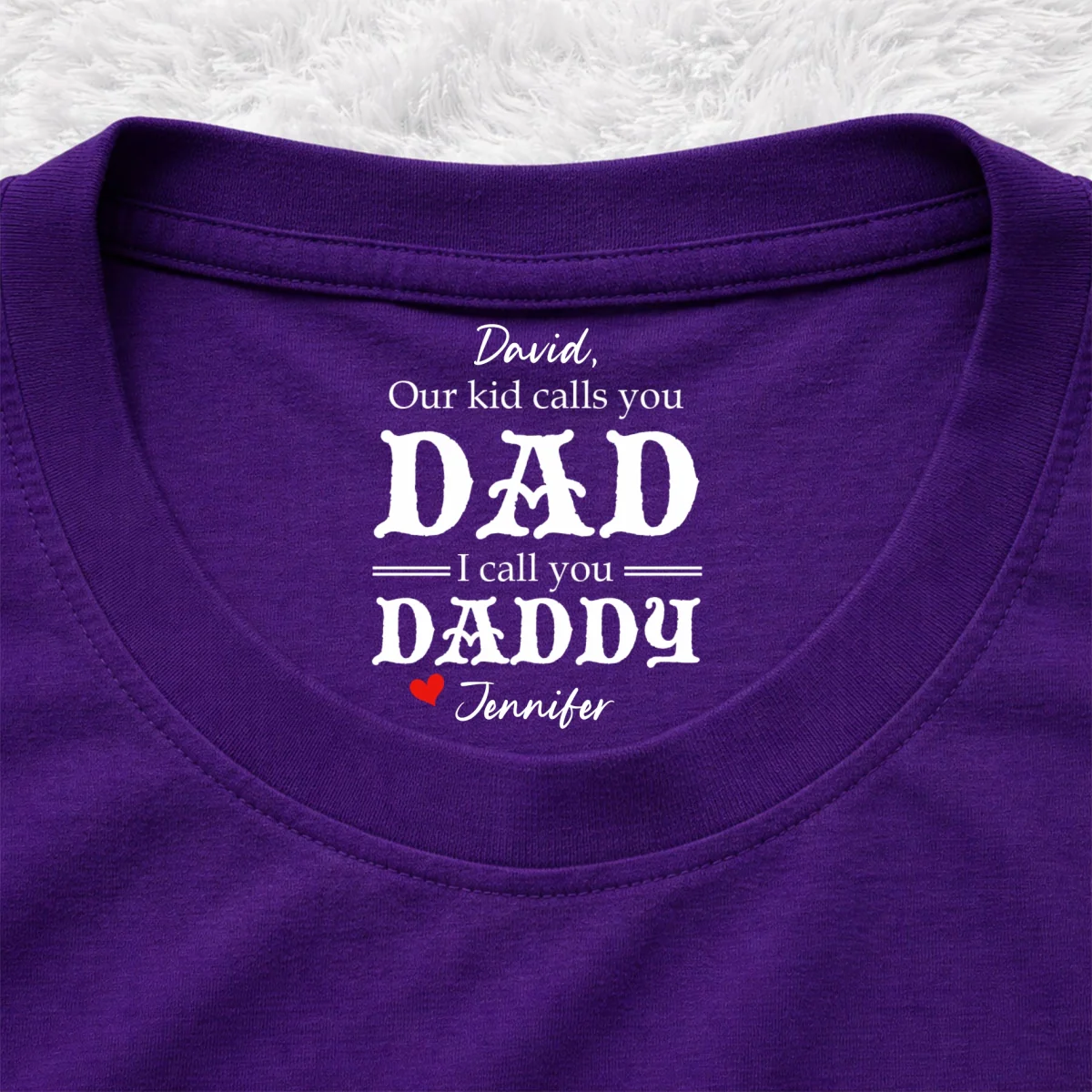 We Call You Daddy - Personalized Custom Inside Neck Print T-Shirt - Image 11