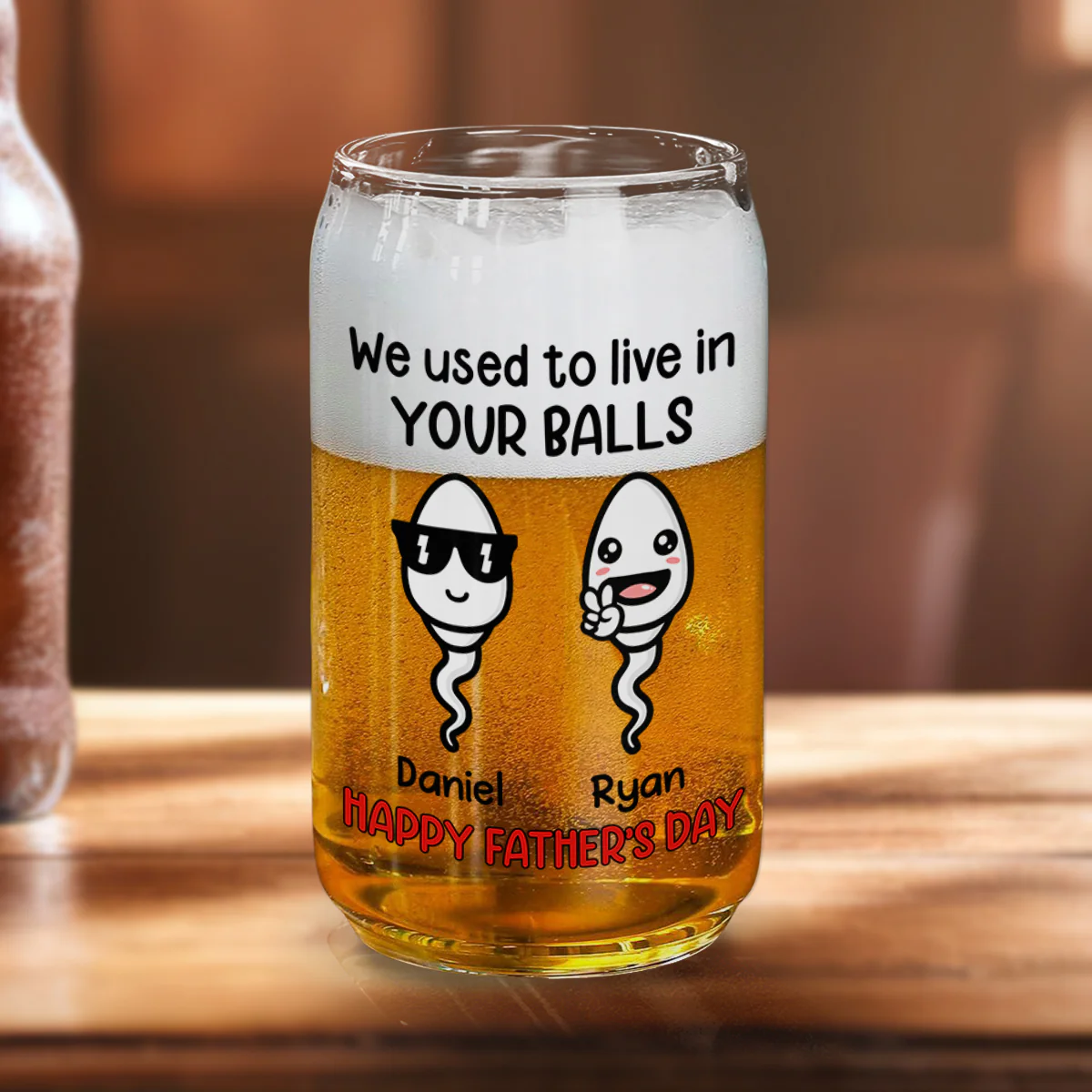 We Used To Live In Your Balls - Personalized Custom Beer Can Glass - Image 5
