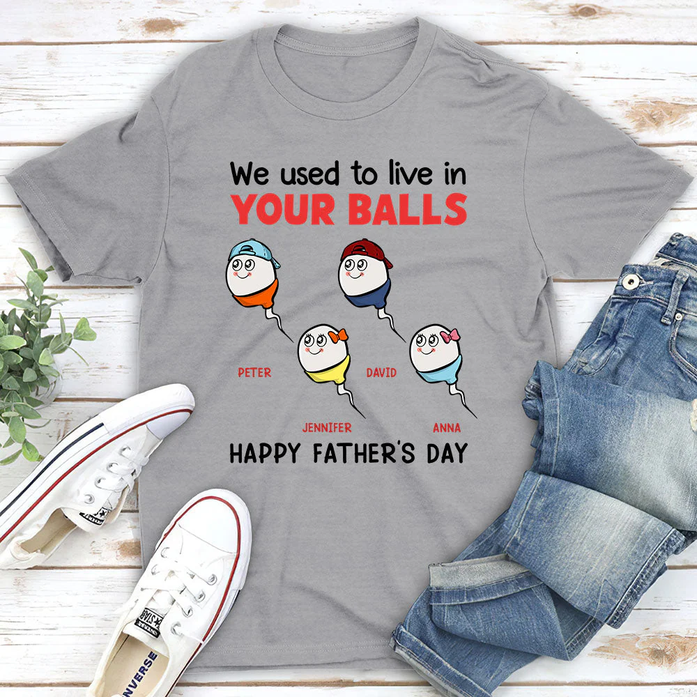 We Used To Lived In Your Balls - Personalized Custom Shirt - Image 2