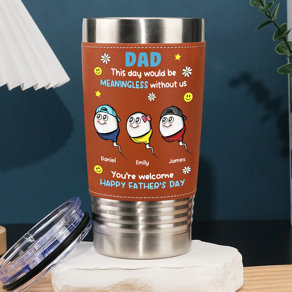 We Would Not Be Here Without You - Personalized Custom Leather Tumbler