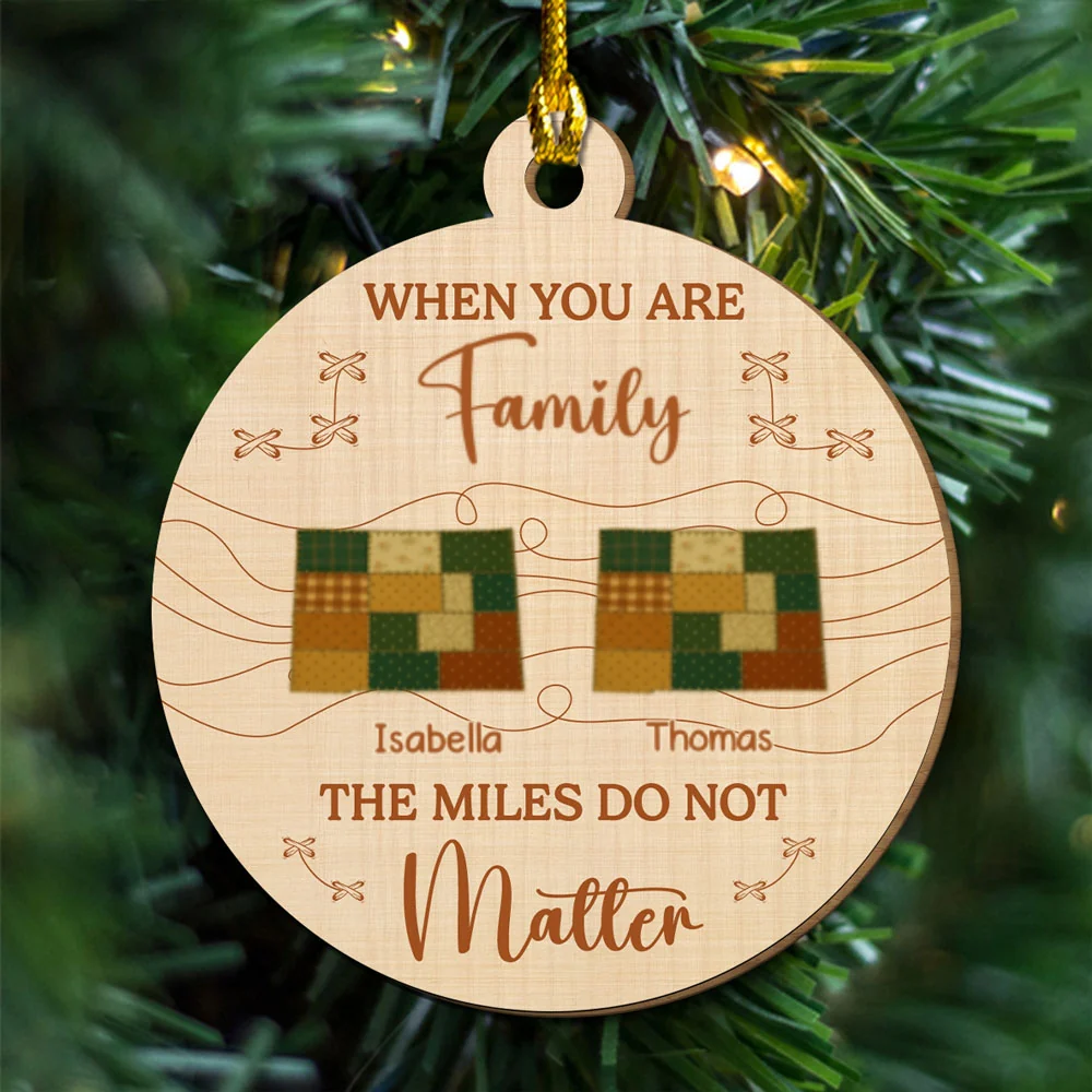 When You Are Family The Miles Do Not Matter - Personalized Custom Freeshape 2-Layered Wood Ornament - Image 5