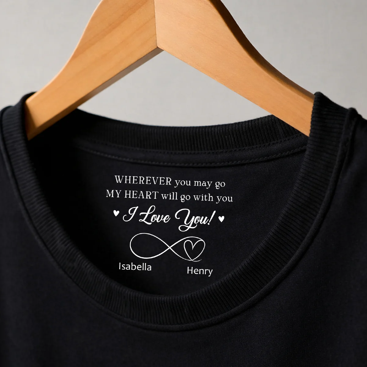 Wherever You Go - Personalized Custom Inside Neck Print T-shirt - Image 3
