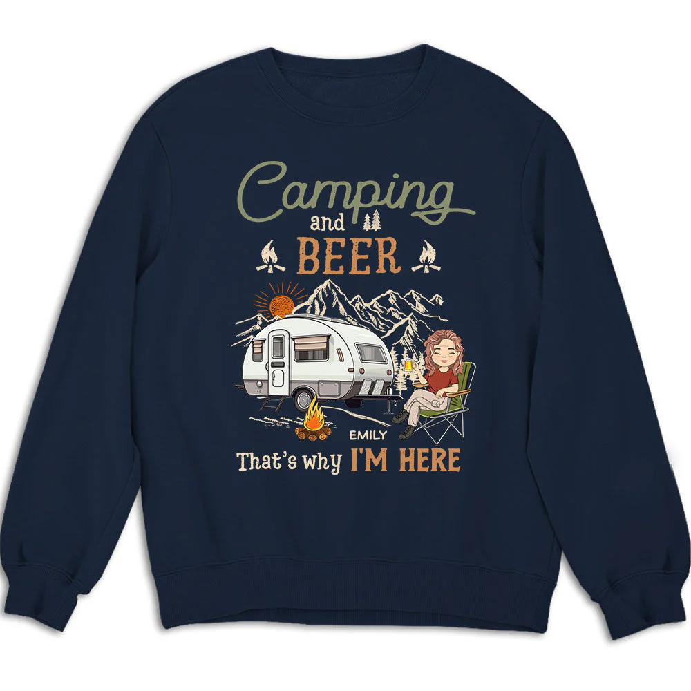 Why Im Here - Personalized Custom Sweatshirt