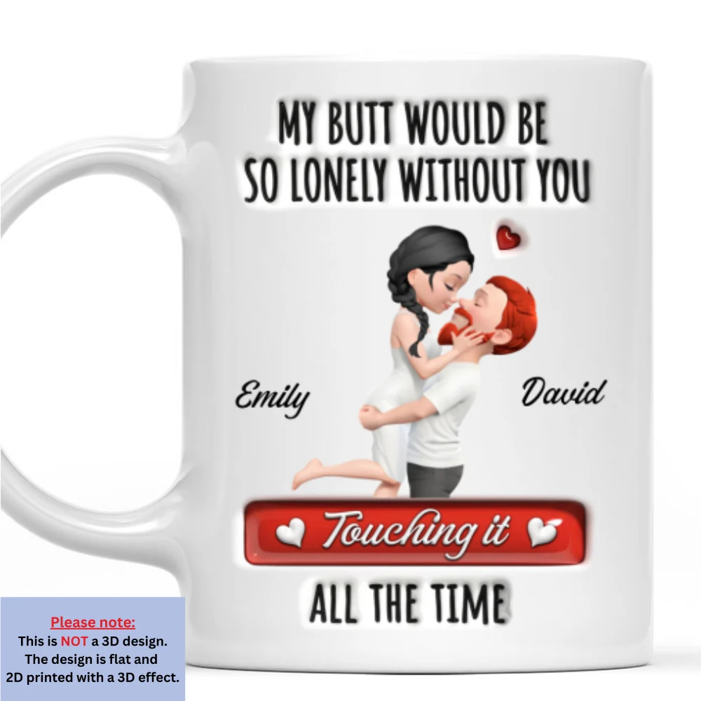 Without You Touching All The Time - Personalized Custom 3D Inflated Effect Mug - Image 6