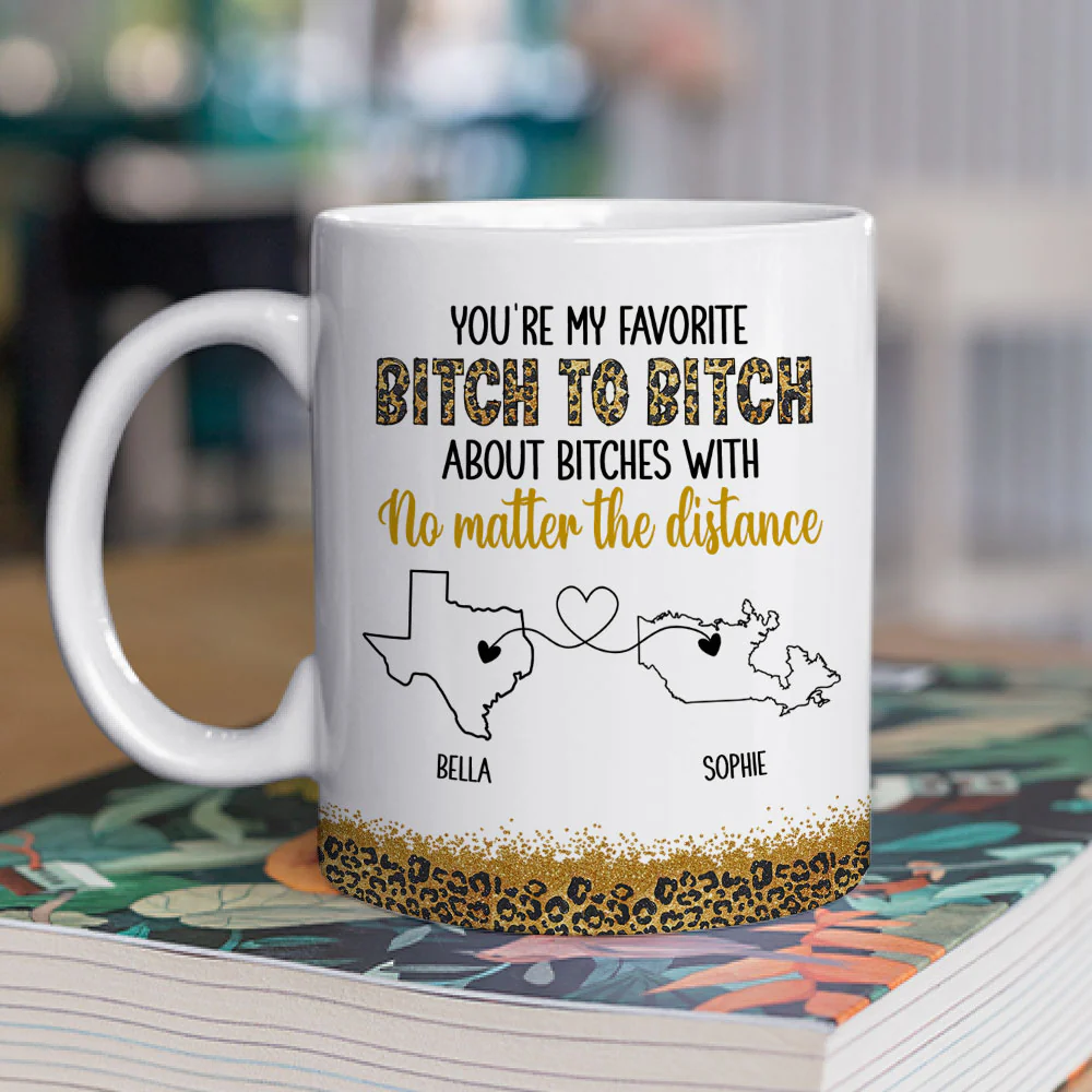 You Are My Favorite Bitch - Personalized Custom Coffee Mug - Image 2