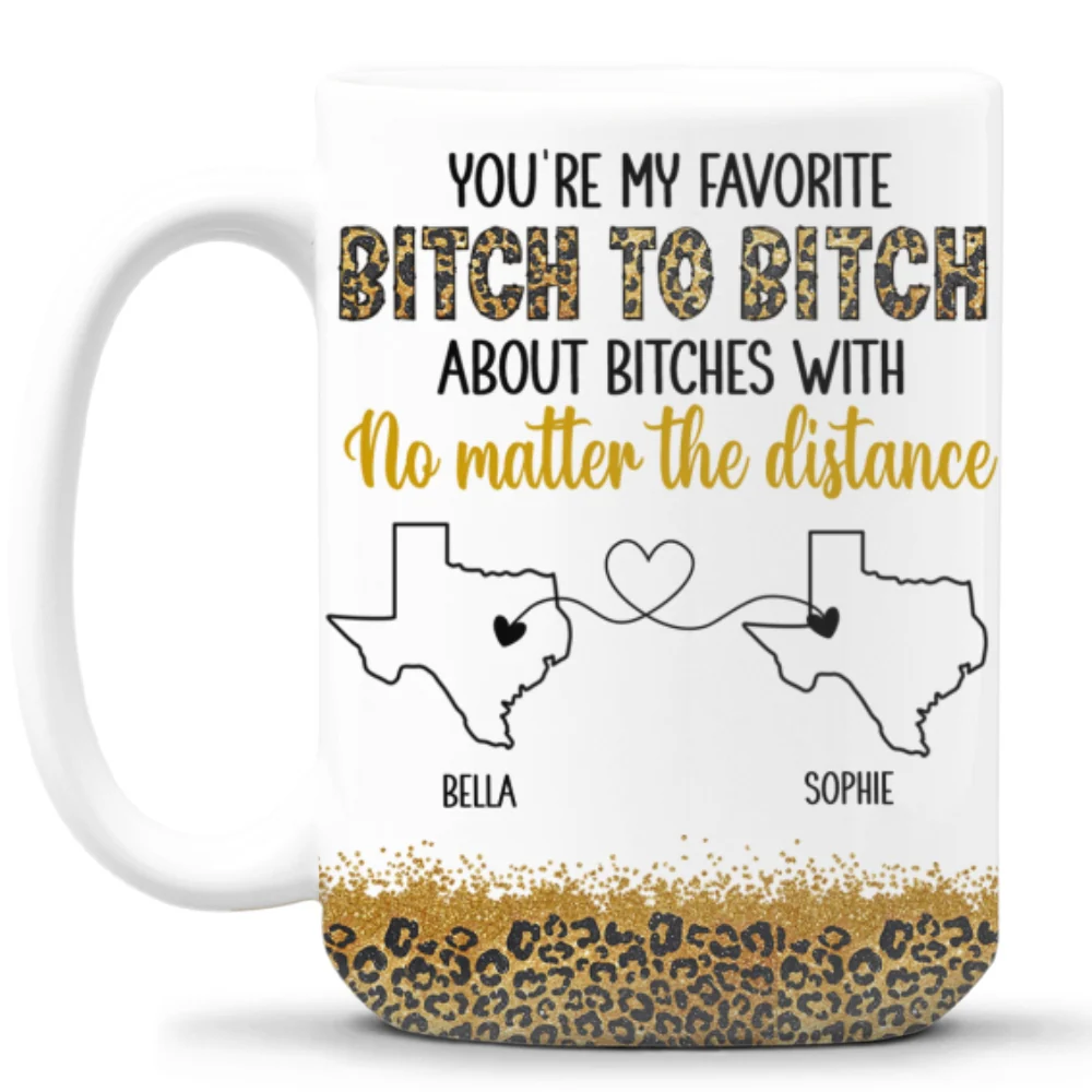 You Are My Favorite Bitch - Personalized Custom Coffee Mug - Image 9