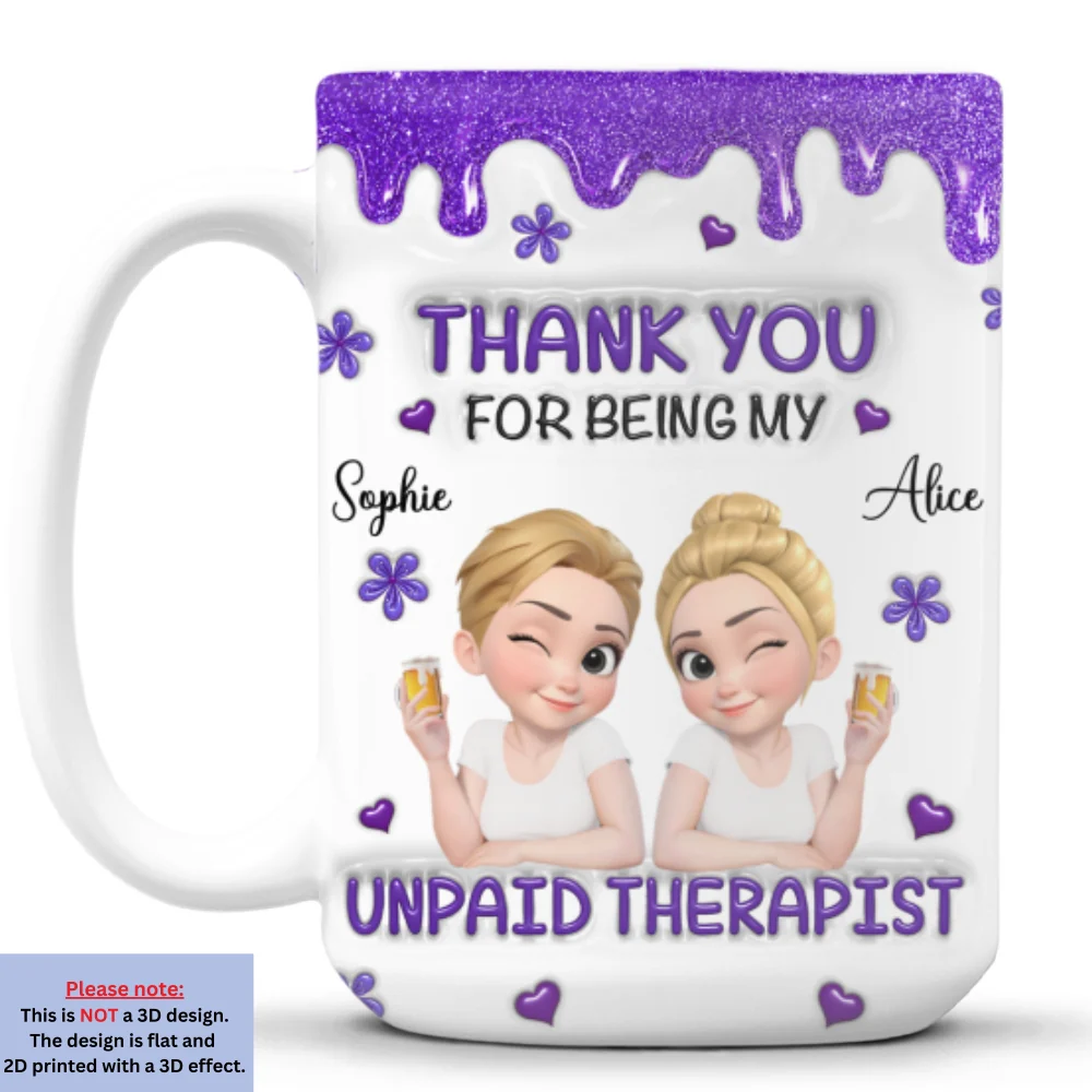 You Are My Therapist - Personalized Custom 3D Inflated Effect Mug - Image 9