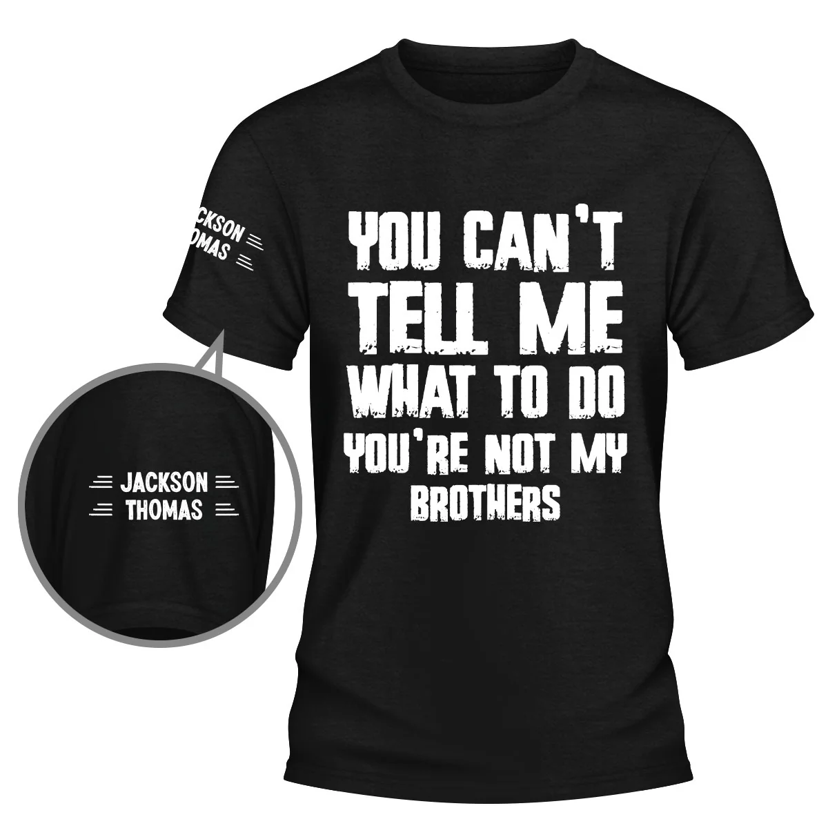 You Can Not Tell Me What To Do Obviously - Personalized Custom Shirt With Design On Sleeve