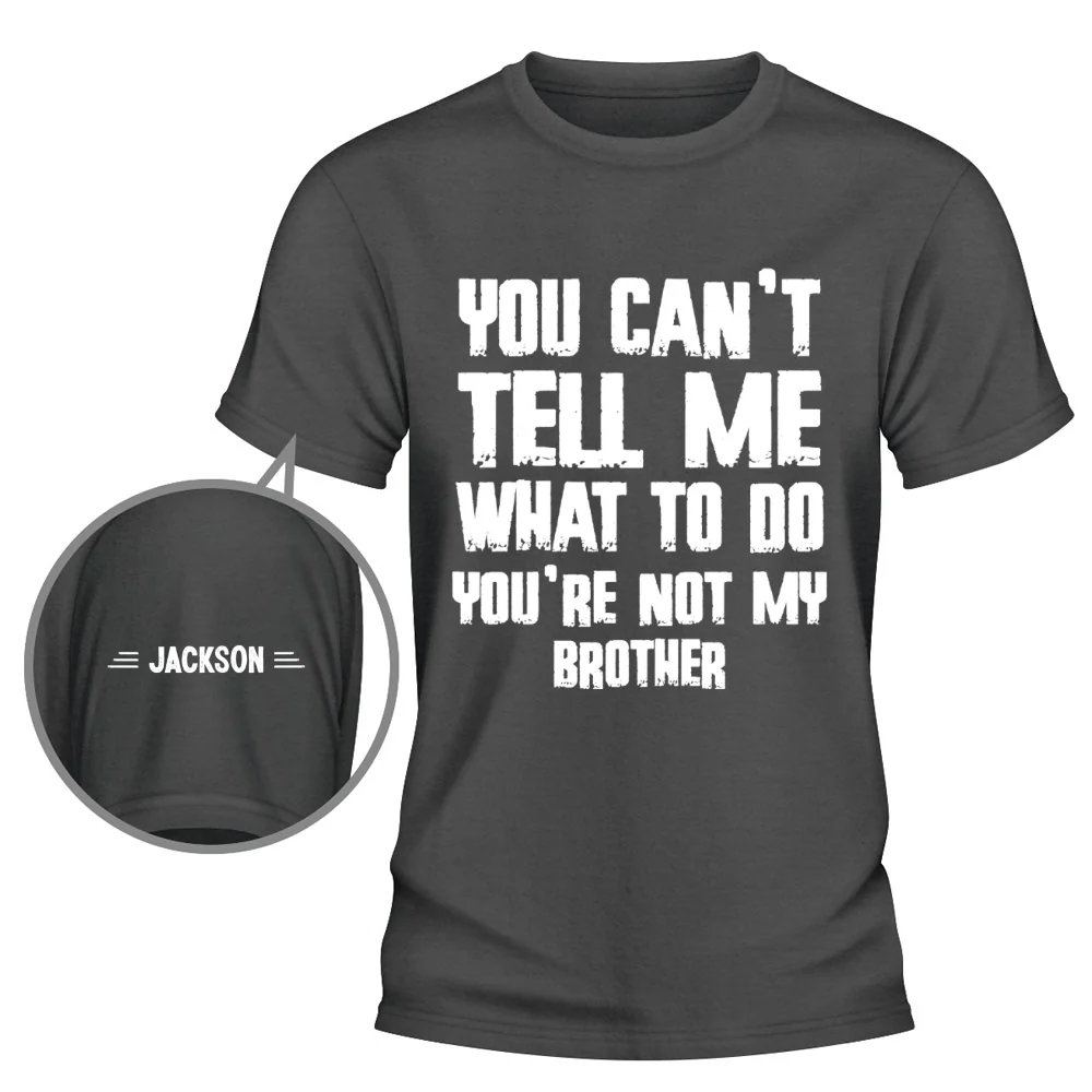 You Can Not Tell Me What To Do Obviously - Personalized Custom Shirt With Design On Sleeve - Image 11