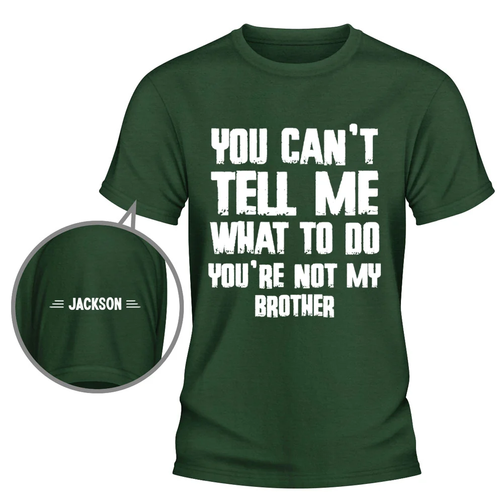 You Can Not Tell Me What To Do Obviously - Personalized Custom Shirt With Design On Sleeve - Image 9