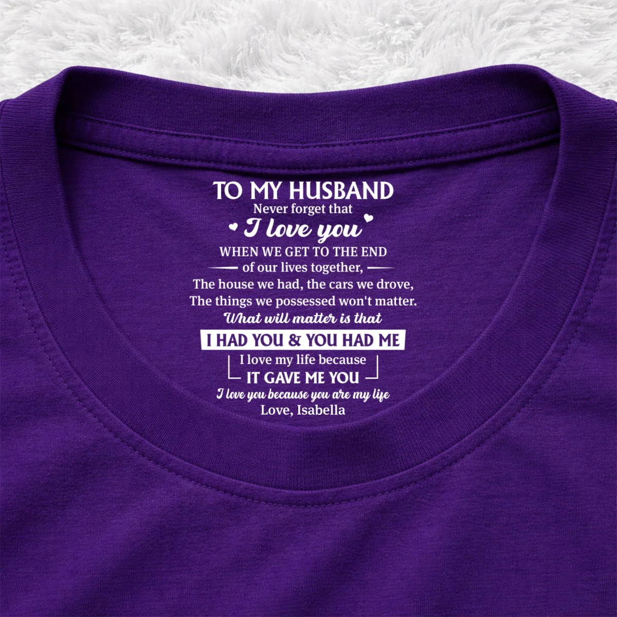 You Complete My World - Personalized Custom Inside Neck Print T-shirt - Image 11