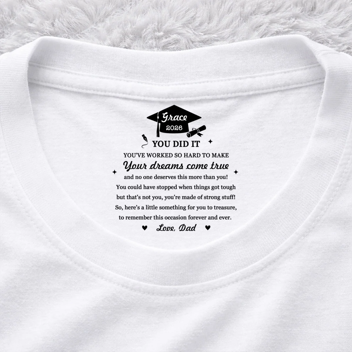 You Did It - Personalized Custom Inside Neck Print T-Shirt - Image 7