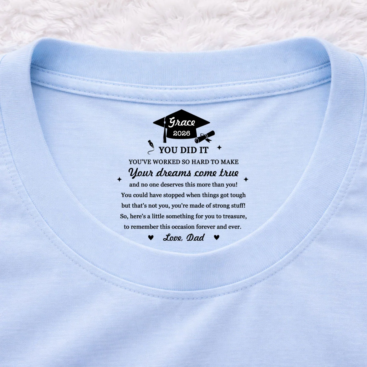 You Did It - Personalized Custom Inside Neck Print T-Shirt - Image 8