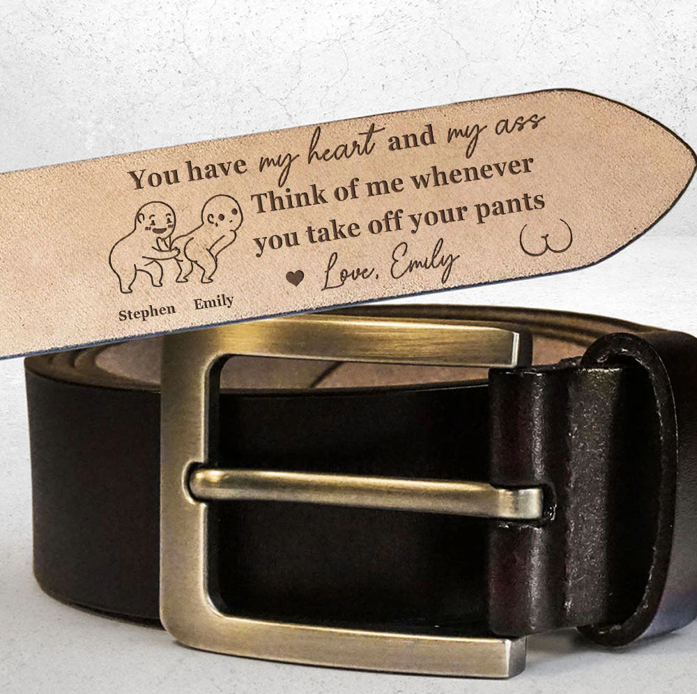 You Have My Heart & My Ass - Personalized Engraved Leather Belt - Image 2