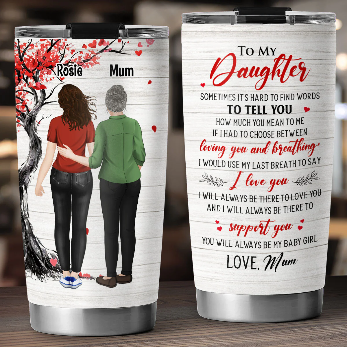 You Will Always Be My Daughter - Personalized Custom Tumbler - Image 6