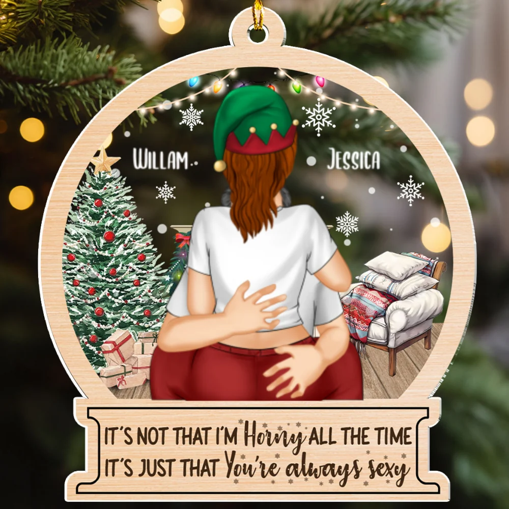 You're Always Sexy Christmas - Personalized Custom Acrylic Ornament - Image 5